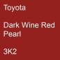 Preview: Toyota, Dark Wine Red Pearl, 3K2.